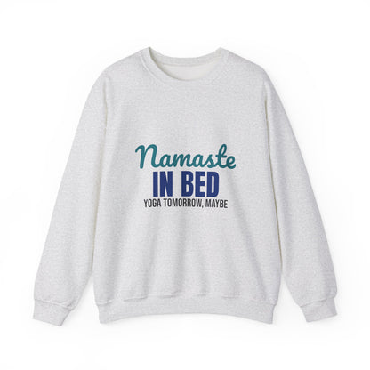 Namaste in Bed Yoga Tomorrow Maybe Sweatshirt, Namaste in Bed Crewneck Sweatshirt