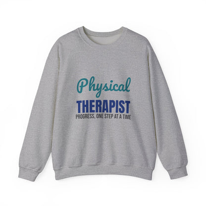 Physical Therapist Progress One Step at a Time Sweatshirt
