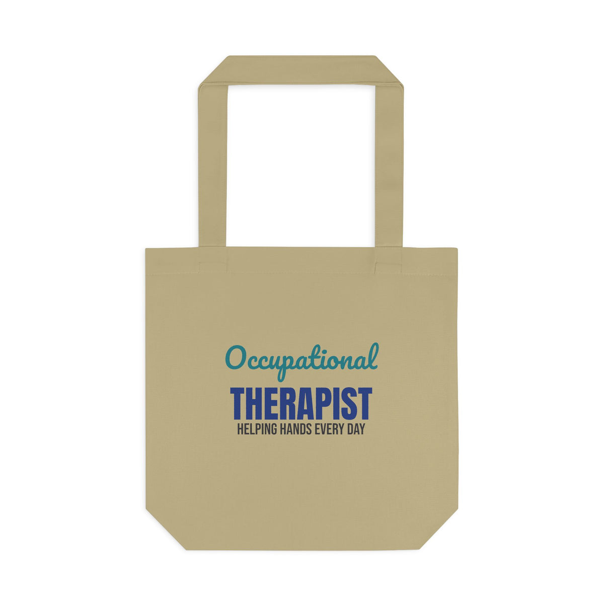 Occupational Therapist Helping Hands Every Day Tote Bag