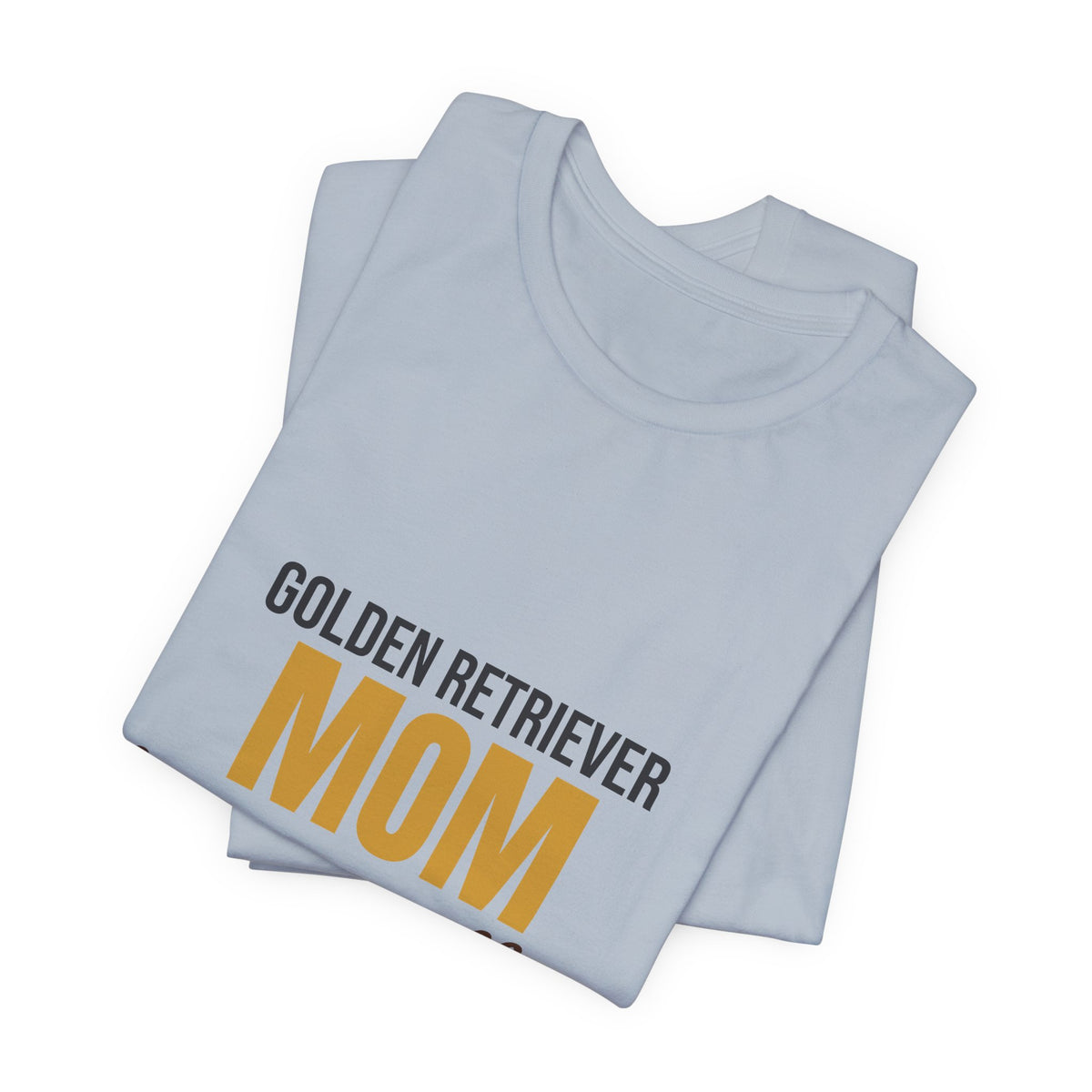Golden Retriever Mom Fur On Everything Shirt, Golden Retriever Mom T-Shirt, Golden Retriever Lover Gift