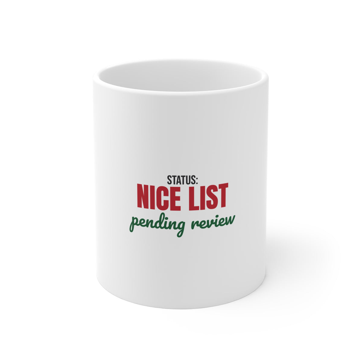 Status Nice List Pending Review Mug, Nice List Pending Review Christmas Mug 11oz