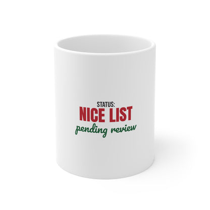 Status Nice List Pending Review Mug, Nice List Pending Review Christmas Mug 11oz
