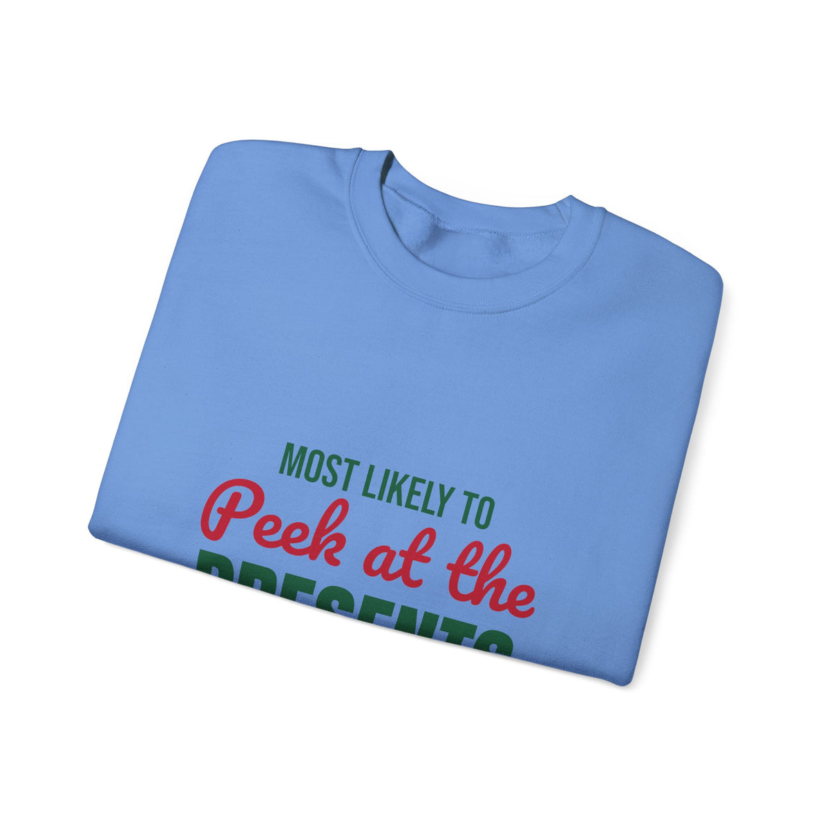 Most Likely to Peek at the Presents Sweatshirt, Most Likely to Peek at the Presents Christmas Sweatshirt