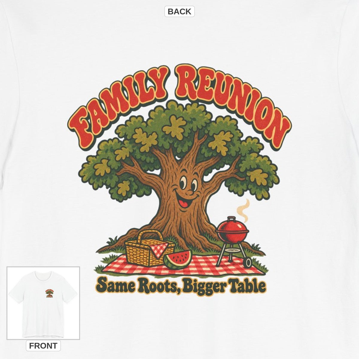Family Reunion Same Roots Bigger Table Shirt, Front and Back Family Reunion T-Shirt, Matching Family Shirt back design lifestyle