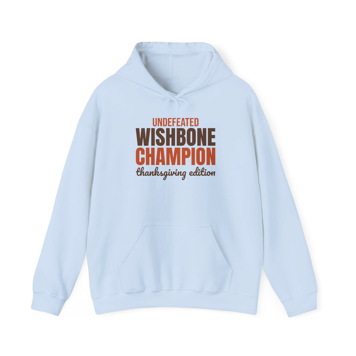 Undefeated Wishbone Champion Thanksgiving Edition Hoodie, Funny Thanksgiving Hoodie