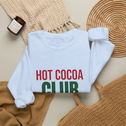 Hot Cocoa Club Sweatshirt, Winter Crewneck, Cozy Holiday Sweater