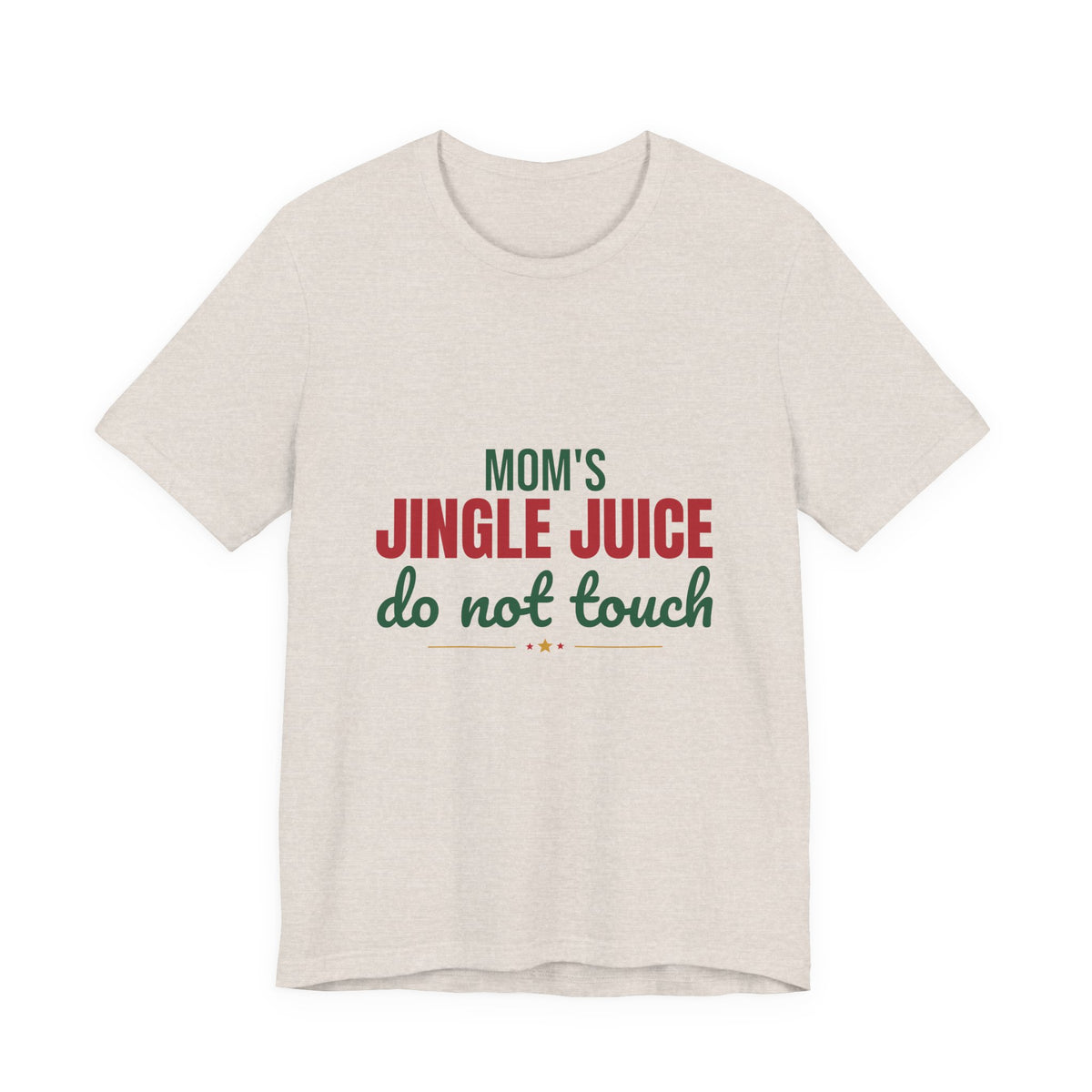 Mom's Jingle Juice Do Not Touch Shirt, Christmas Mom T-Shirt, Christmas Mom Gift