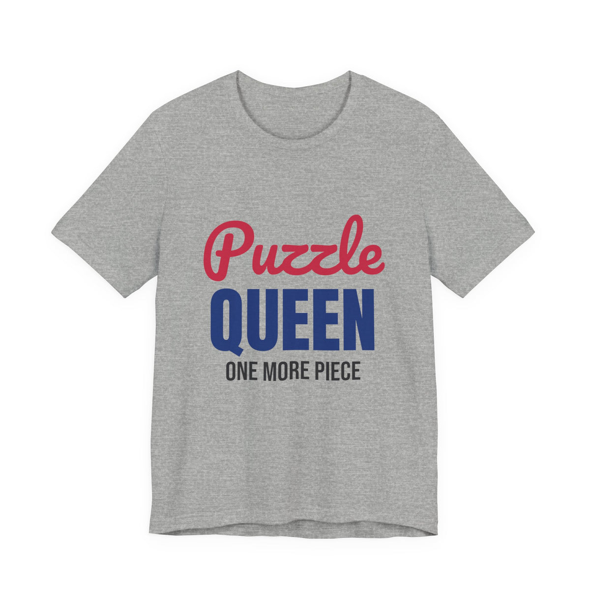 Puzzle Queen One More Piece Shirt, Puzzle Queen T-Shirt, Jigsaw Puzzle Gift