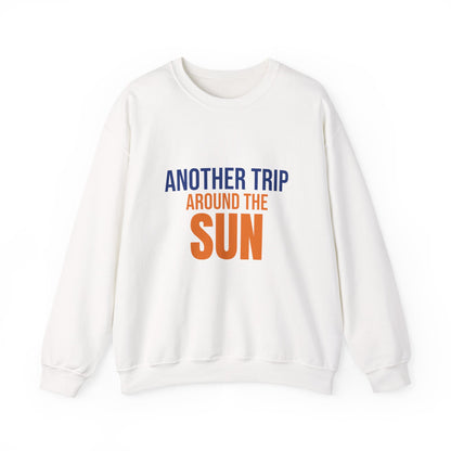 Another Trip Around the Sun Sweatshirt