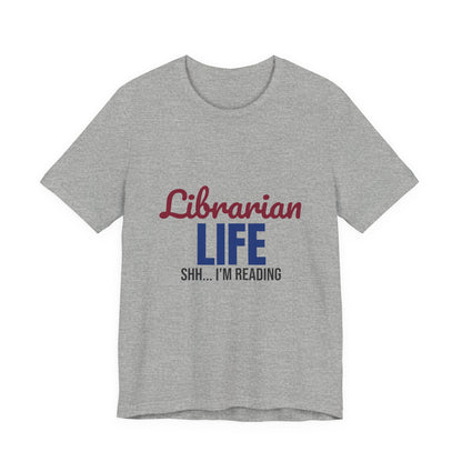 Librarian Life Shh I'm Reading Shirt, Librarian T-Shirt, Book Lover Gift