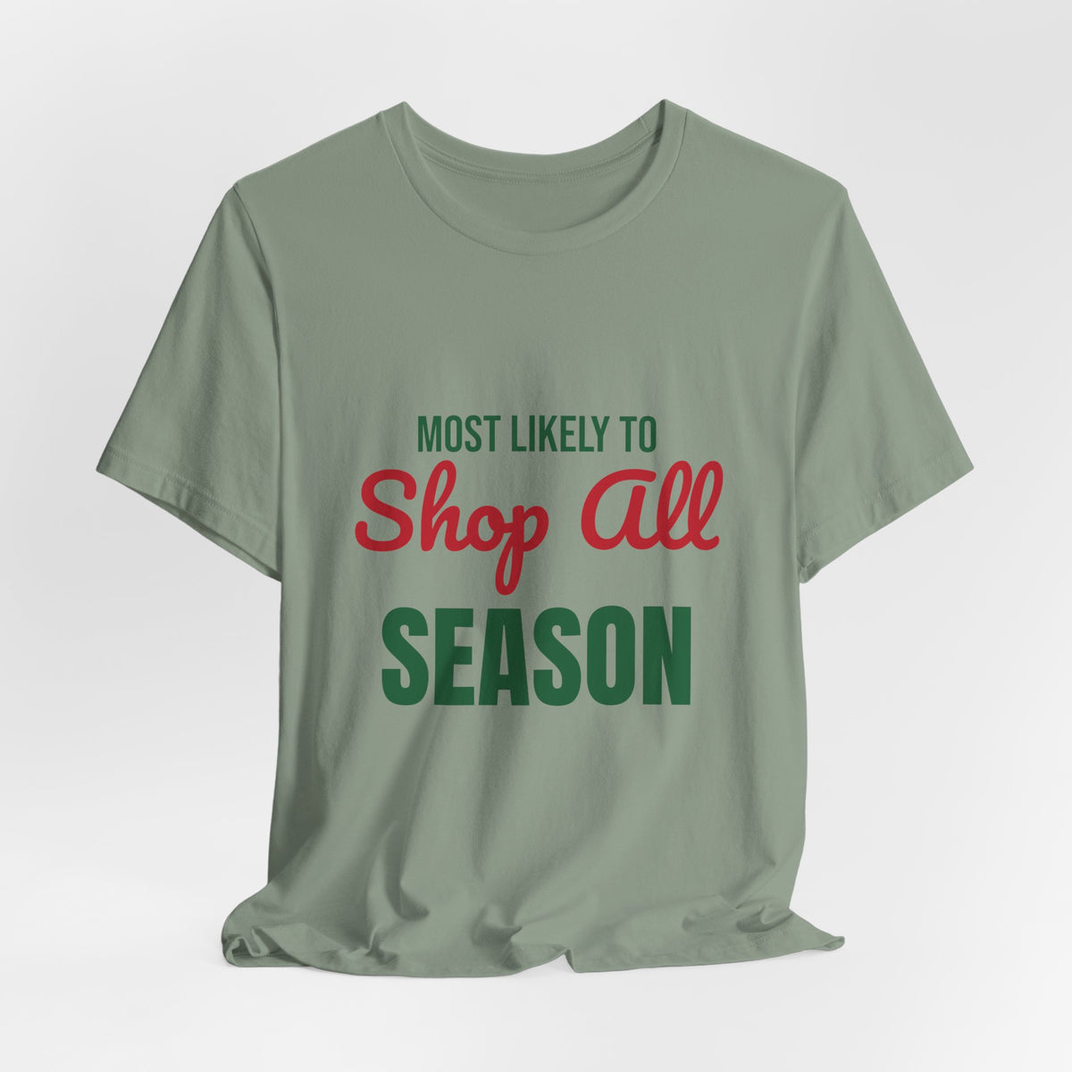 Most Likely to Shop All Season Shirt, Most Likely to Shop All Season T-Shirt, Family Christmas