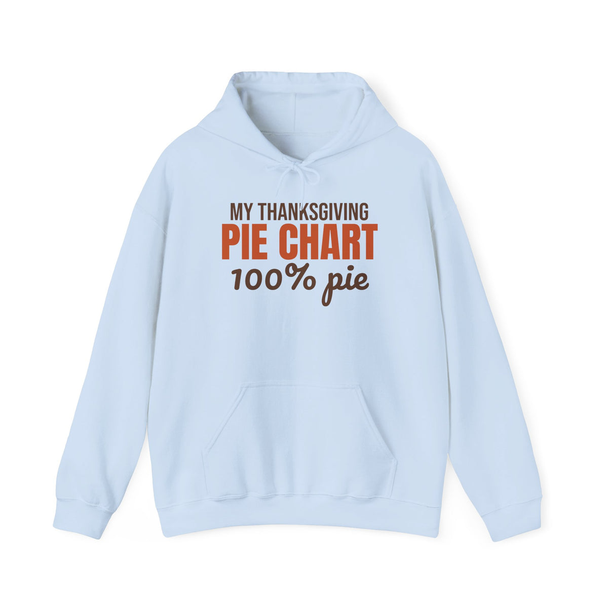 My Thanksgiving Pie Chart 100% Pie Hoodie, Funny Thanksgiving Hoodie