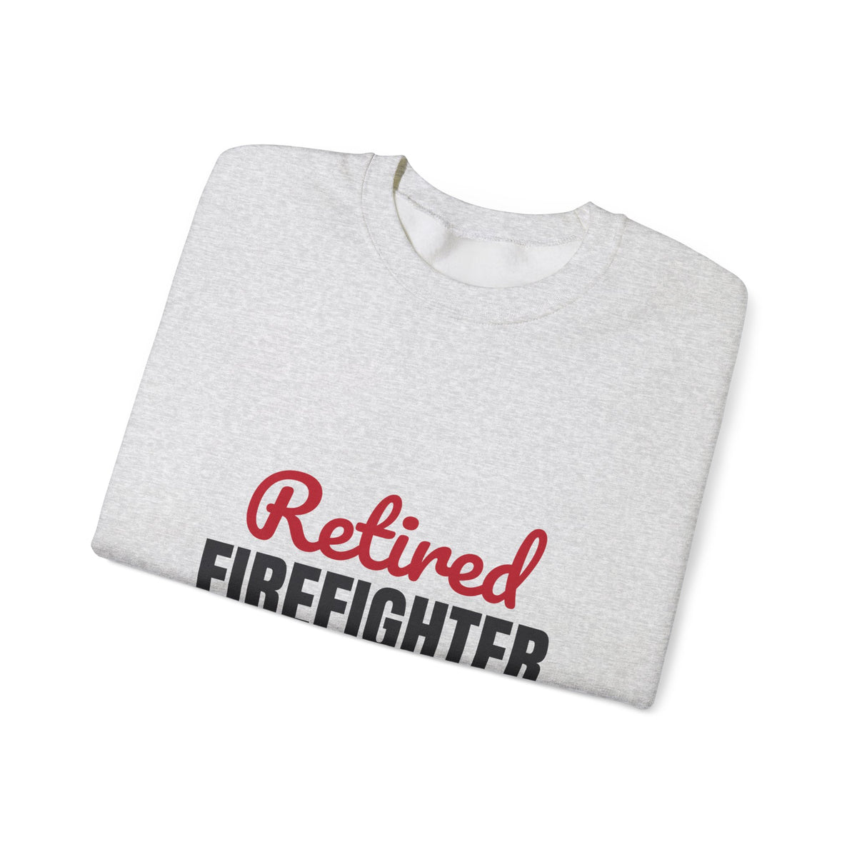 Retired Firefighter Sweatshirt, Firefighter Retirement Crewneck