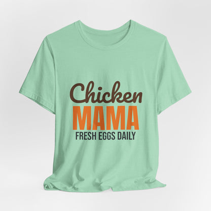 Chicken Mama Fresh Eggs Daily Shirt, Chicken Mama T-Shirt, Chicken Lover Gift