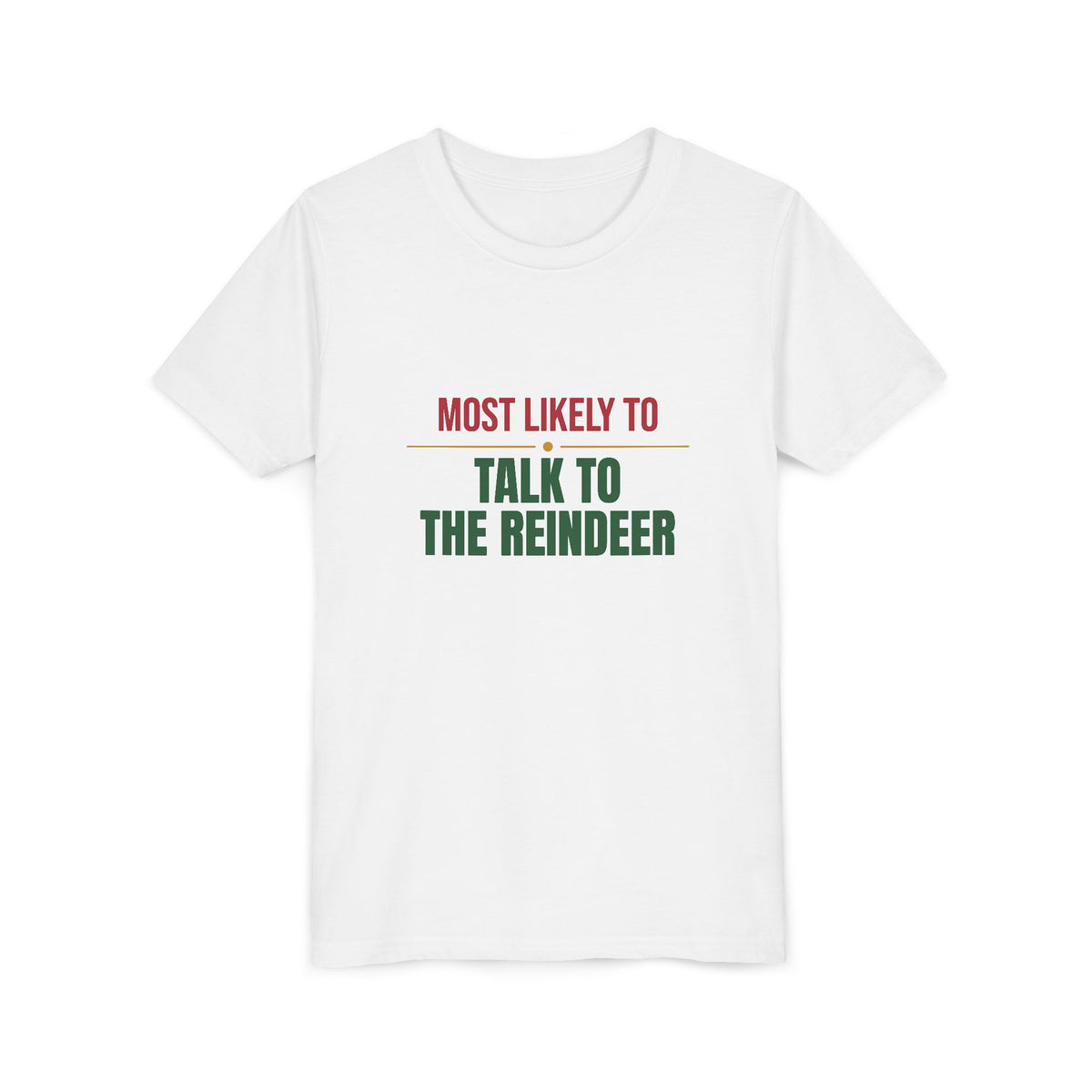 Most Likely To Talk To The Reindeer Kids Shirt, Matching Family Christmas Youth T-Shirt