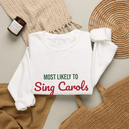 Most Likely to Sing Carols Off Key Sweatshirt, Most Likely to Sing Carols Off Key Christmas Sweatshirt