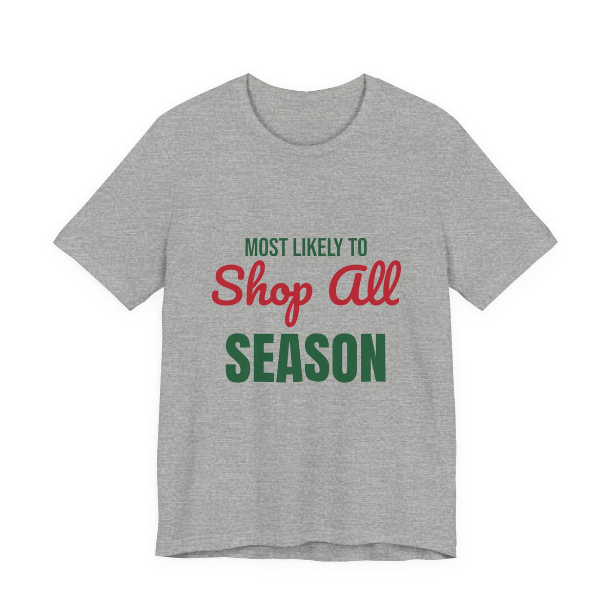 Most Likely to Shop All Season Shirt, Most Likely to Shop All Season T-Shirt, Family Christmas