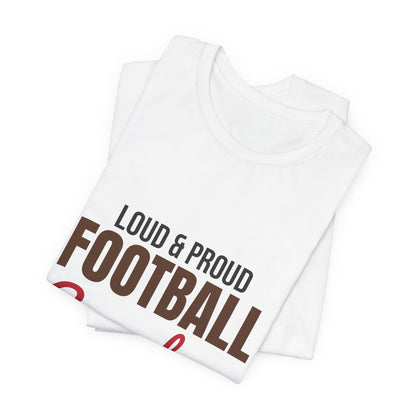 Loud and Proud Football Grandma Shirt, Football Grandma T-Shirt, Game Day Tee