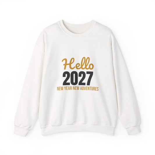 Hello 2027 New Year New Adventures Sweatshirt