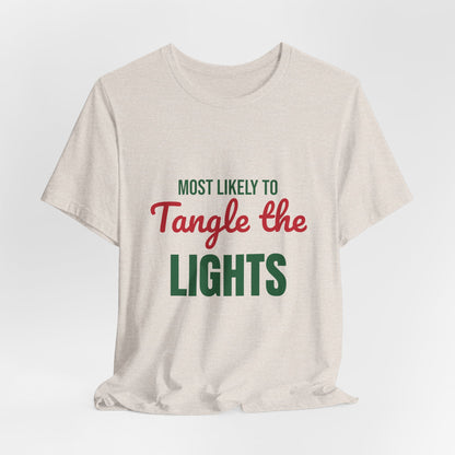 Most Likely to Tangle the Lights Shirt, Most Likely to Tangle the Lights T-Shirt, Family Christmas