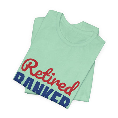 Retired Banker Finally Off the Clock Shirt, Banker Retirement T-Shirt, Retired Banker Gift