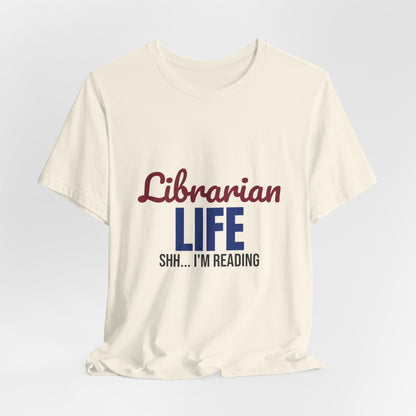Librarian Life Shh I'm Reading Shirt, Librarian T-Shirt, Book Lover Gift