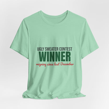 Ugly Sweater Contest Winner Shirt, Ugly Sweater Contest Winner Funny Christmas T-Shirt
