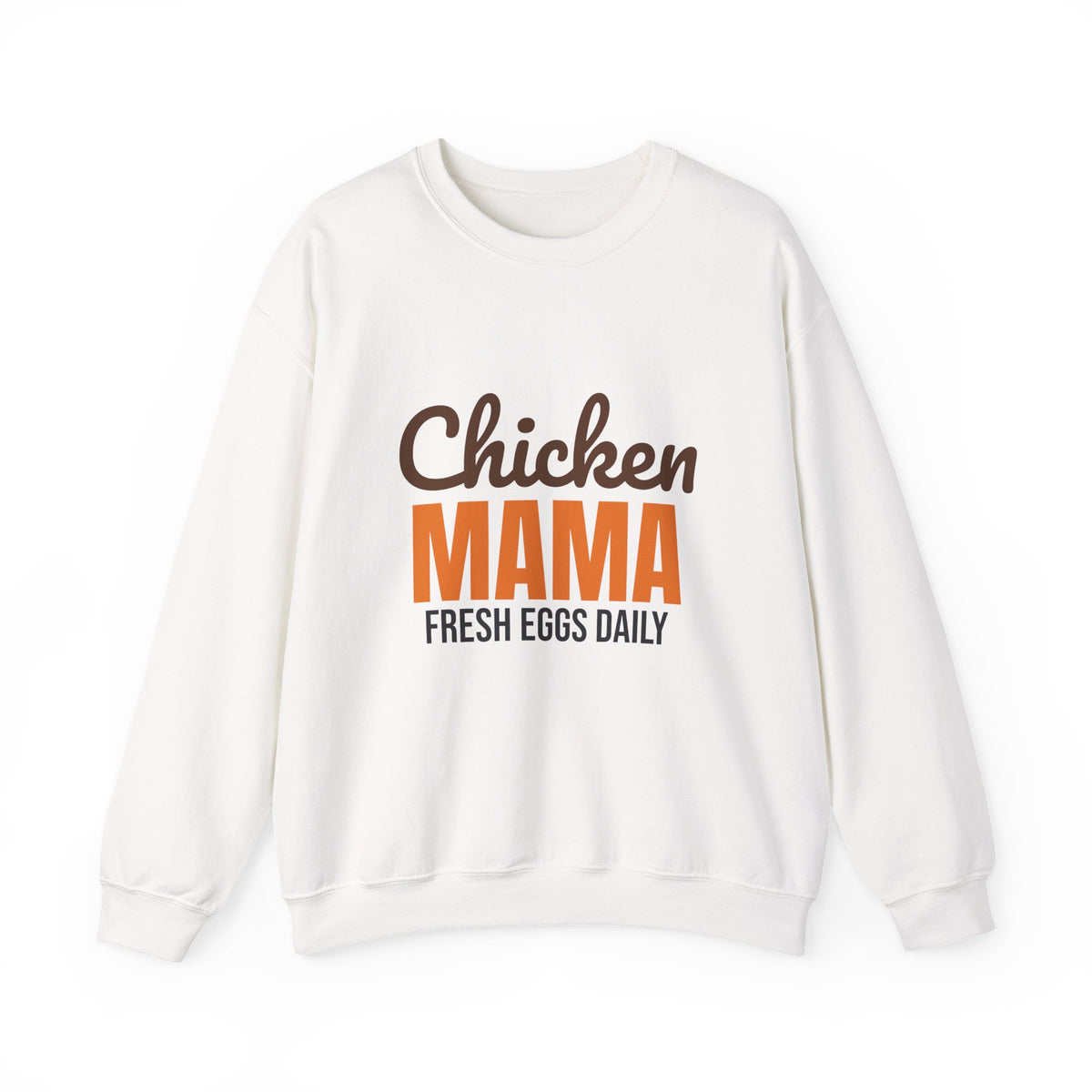 Chicken Mama Fresh Eggs Daily Sweatshirt, Chicken Mama Crewneck Sweatshirt