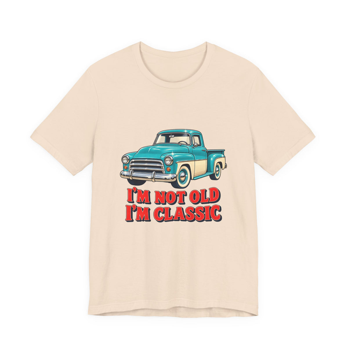 I'm Not Old I'm Classic Vintage Truck Shirt, Classic Truck T-Shirt, Classic Truck Gift
