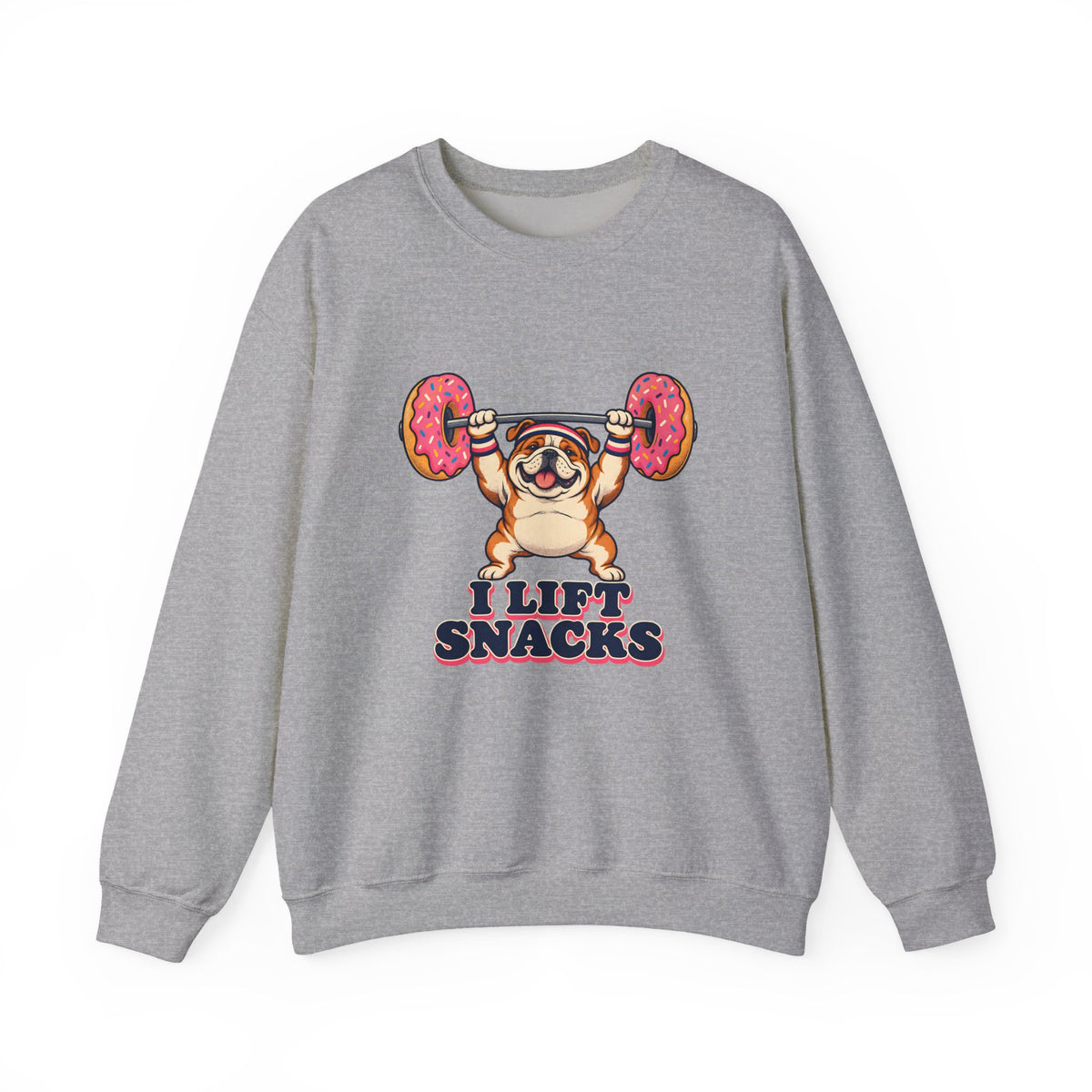 I Lift Snacks Bulldog Sweatshirt, Funny Gym Bulldog Crewneck Sweatshirt