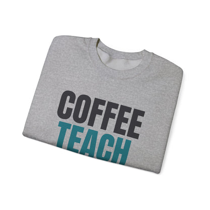 Coffee Teach Repeat Sweatshirt, Teacher Crewneck, Teacher Gift