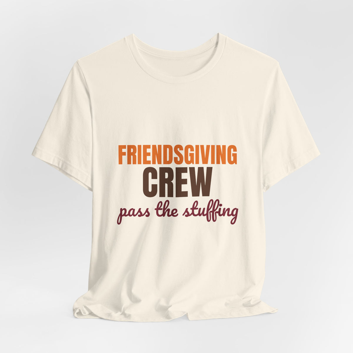 Friendsgiving Crew Pass the Stuffing Shirt, Friendsgiving Crew T-Shirt, Matching Friendsgiving Shirts