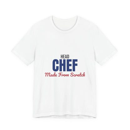 Head Chef Made From Scratch Shirt