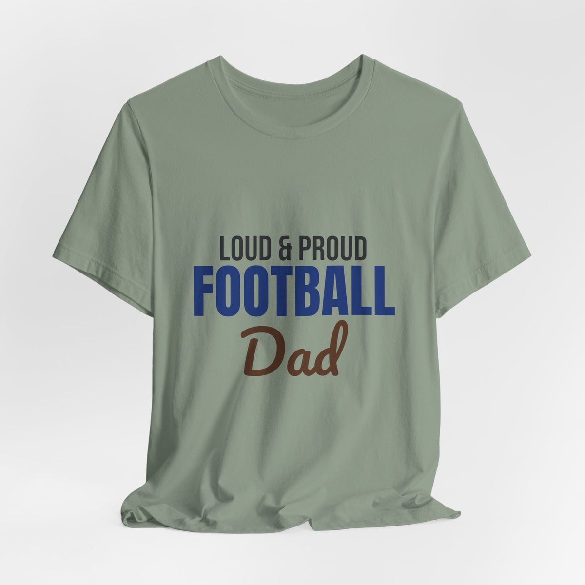 Loud and Proud Football Dad Shirt, Football Dad T-Shirt, Game Day Tee