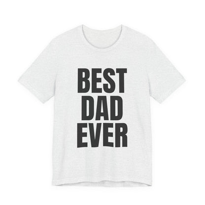 Best Dad Ever T-Shirt