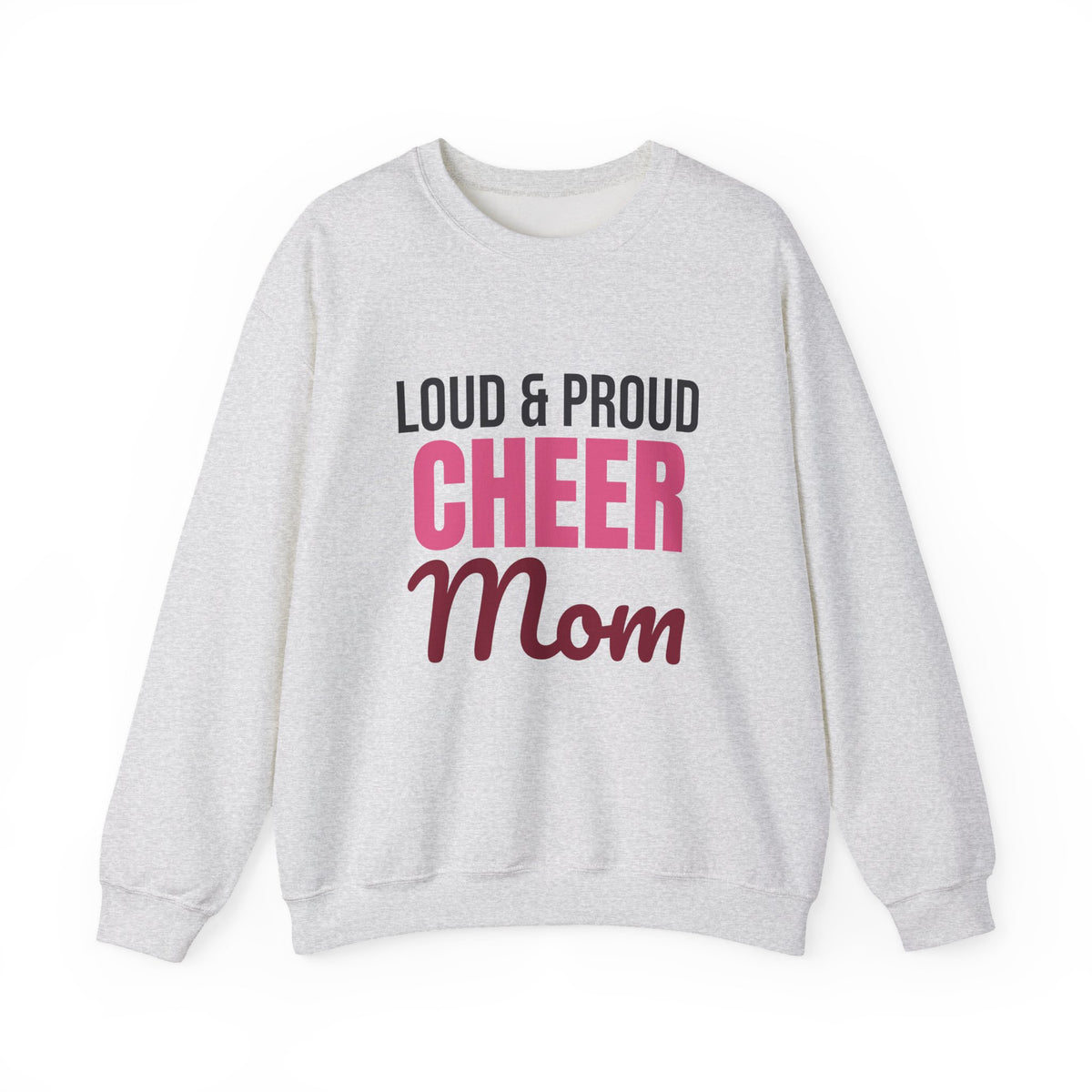 Loud and Proud Cheer Mom Sweatshirt