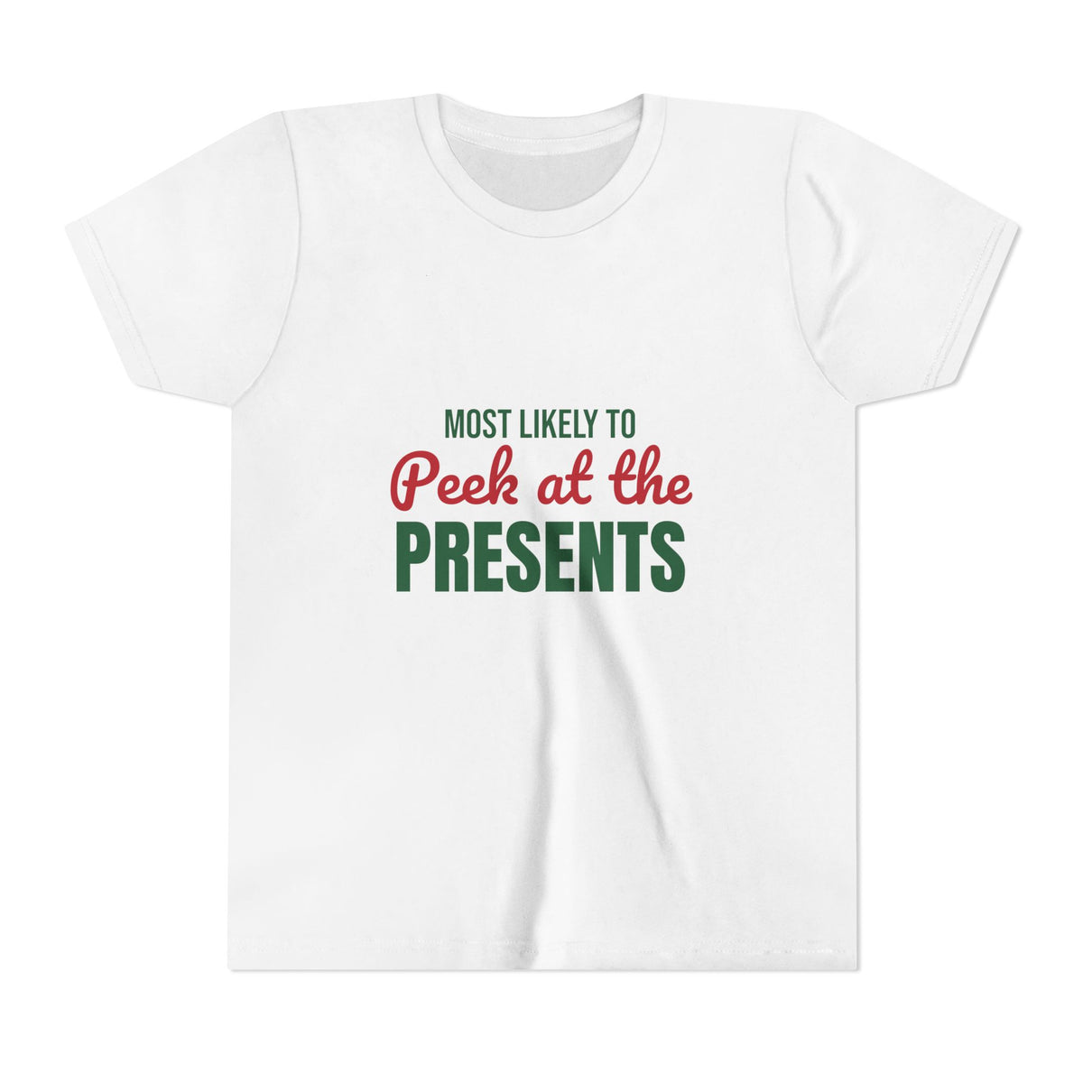 Most Likely to Peek at the Presents Kids Shirt, Most Likely to Peek at the Presents Kids T-Shirt
