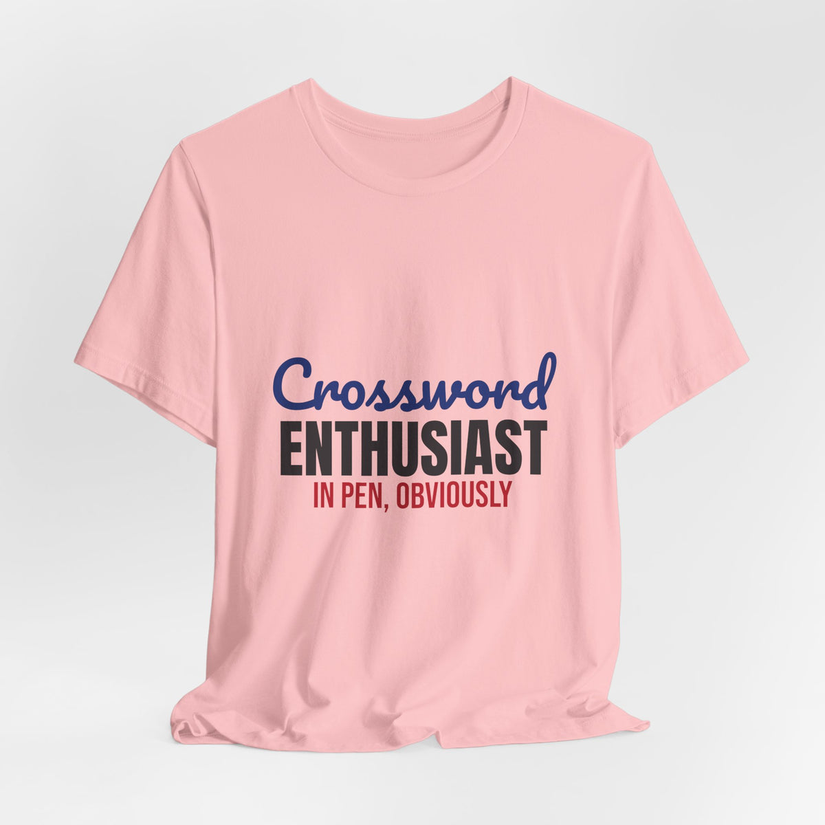 Crossword Enthusiast In Pen Obviously Shirt, Crossword Enthusiast T-Shirt, Puzzle Lover Gift