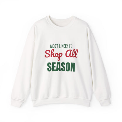 Most Likely to Shop All Season Sweatshirt, Most Likely to Shop All Season Christmas Sweatshirt