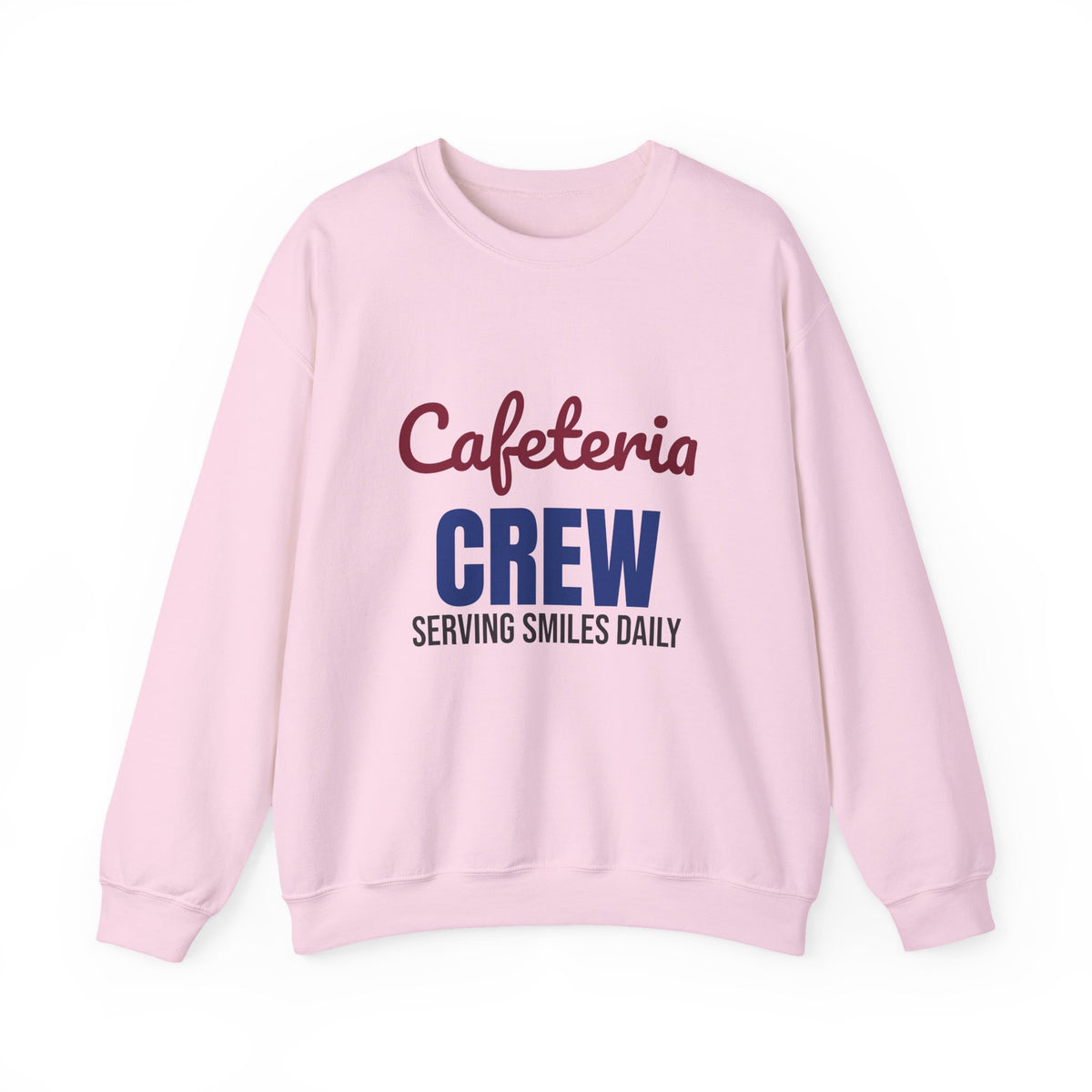 Cafeteria Crew Serving Smiles Daily Sweatshirt, Cafeteria Crew Crewneck Sweatshirt