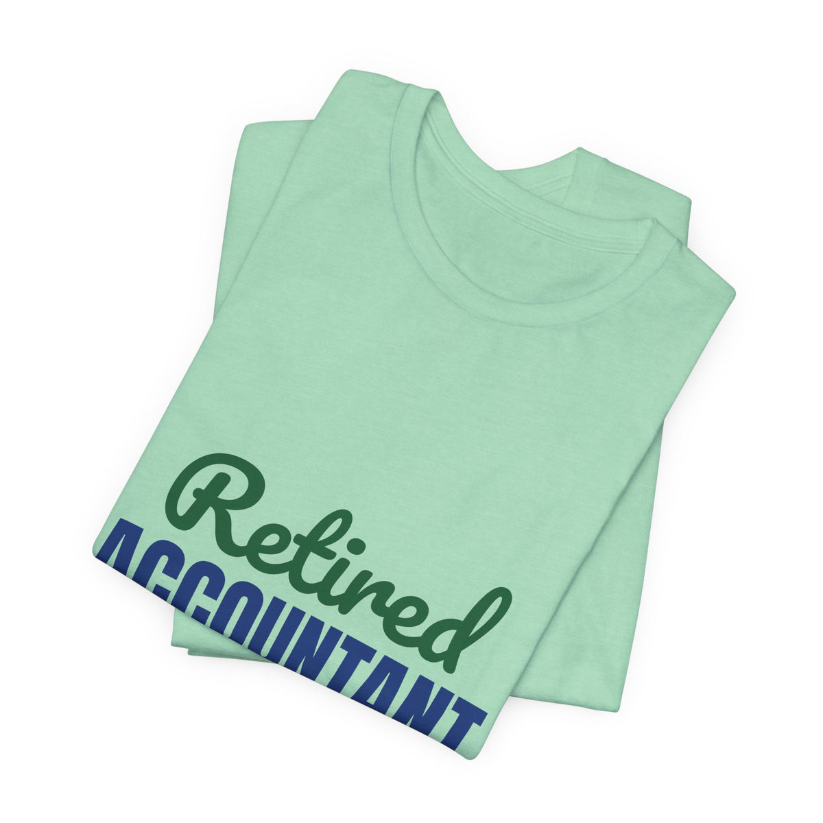 Retired Accountant Shirt, Accountant Retirement T-Shirt
