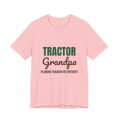 Tractor Grandpa Plowing Through Retirement Shirt, Tractor Grandpa T-Shirt, Farmer Gift