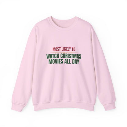 Most Likely To Watch Christmas Movies All Day Sweatshirt, Matching Family Christmas Crewneck, Funny Holiday Sweater