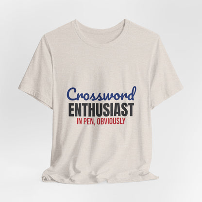 Crossword Enthusiast In Pen Obviously Shirt, Crossword Enthusiast T-Shirt, Puzzle Lover Gift