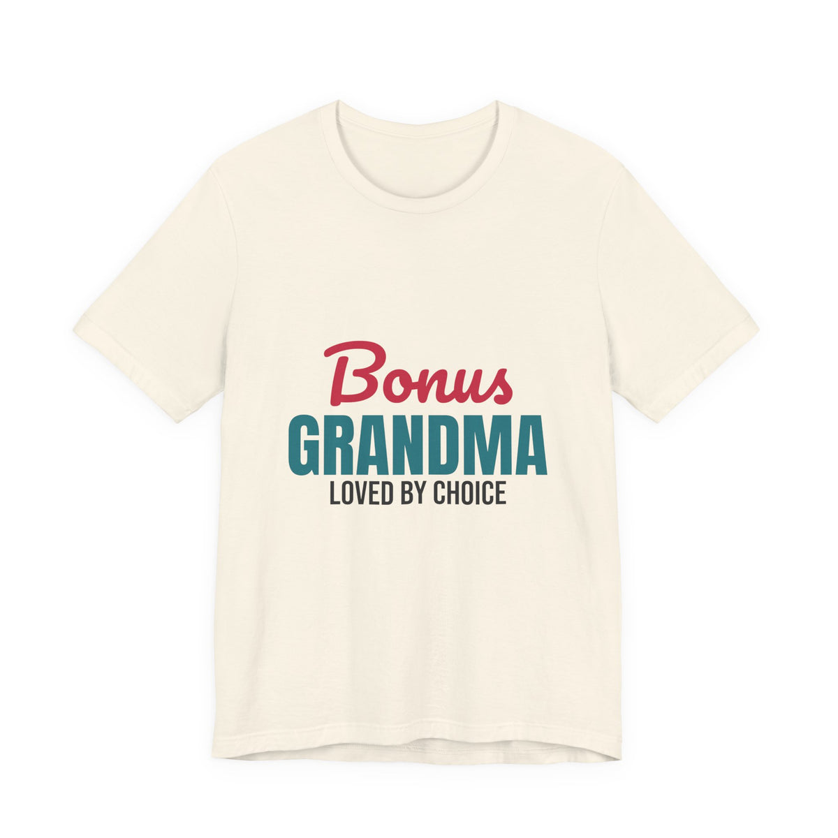 Bonus Grandma Loved by Choice Shirt