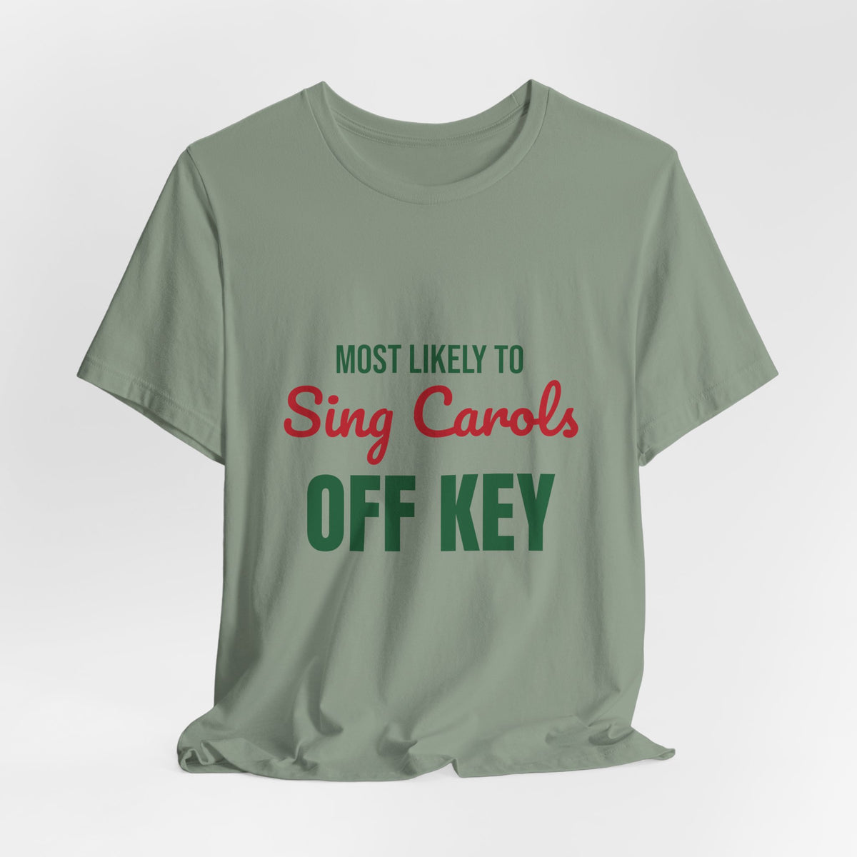 Most Likely to Sing Carols Off Key Shirt, Most Likely to Sing Carols Off Key T-Shirt, Family Christmas