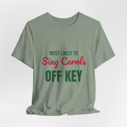 Most Likely to Sing Carols Off Key Shirt, Most Likely to Sing Carols Off Key T-Shirt, Family Christmas