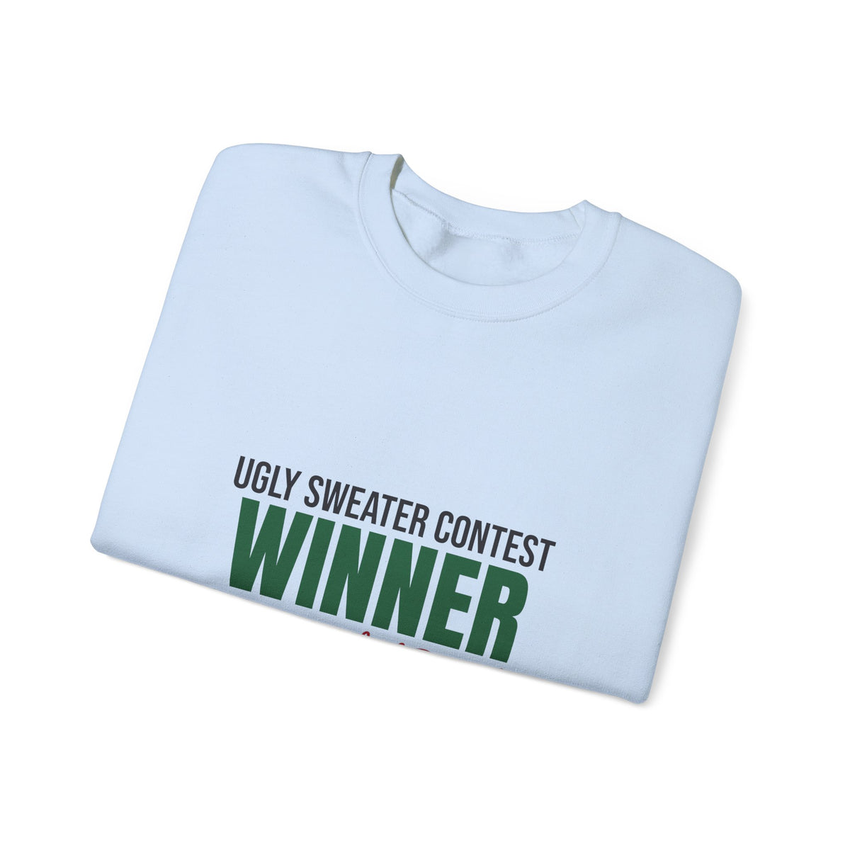 Ugly Sweater Contest Winner Sweatshirt, Ugly Sweater Contest Winner Crewneck Sweatshirt
