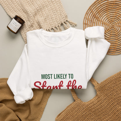 Most Likely to Start the Snowball Fight Sweatshirt, Most Likely to Start the Snowball Fight Christmas Sweatshirt