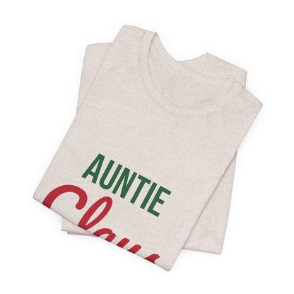 Auntie Claus Shirt, Aunt Christmas T-Shirt, Gift for Auntie